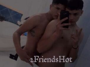 2FriendsHot