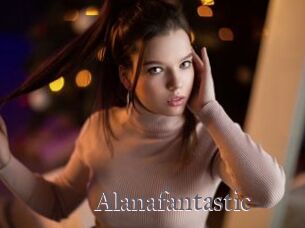 Alanafantastic