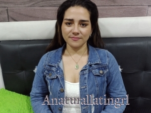 Anaturallatingrl