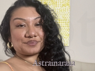 astrainaraaa Erotik Cams