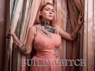 BUILD_A_BITCH