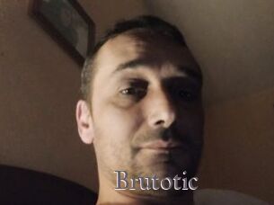Brutotic