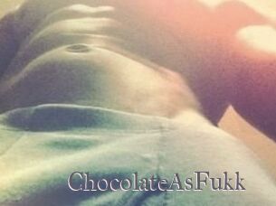 ChocolateAsFukk