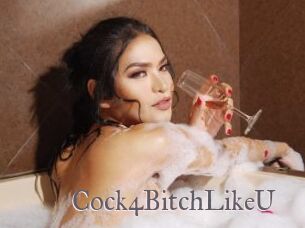 Cock4BitchLikeU