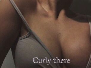 Curly_there