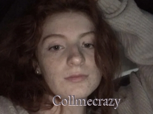 Collmecrazy