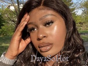 DayaSoHot