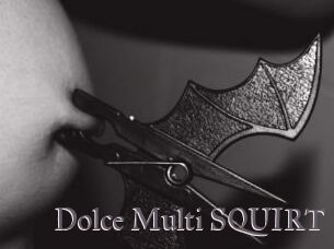 Dolce_Multi_SQUIRT
