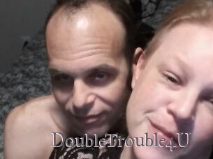 DoubleTrouble4U