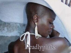 Deadlypinks
