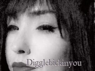 Digglebickinyou