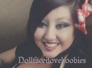 Dollfaceiloveboobies