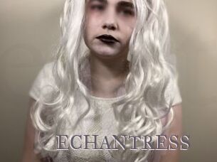 ECHANTRESS