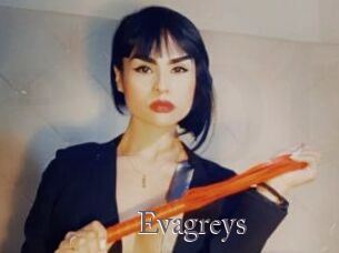Evagreys