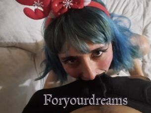 Foryourdreams