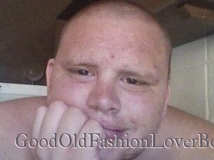 GoodOldFashionLoverBoy