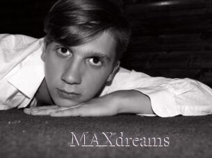 MAXdreams