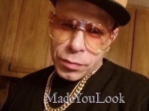 MadeYouLook
