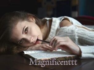 Magnificenttt