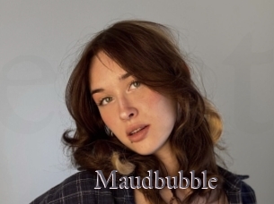 Maudbubble