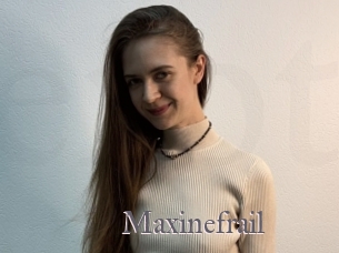 Maxinefrail