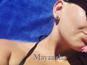 Mayaaisha