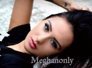 Meghanonly