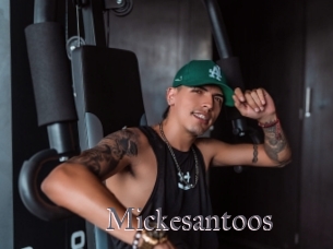 Mickesantoos