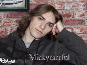 Mickytactful