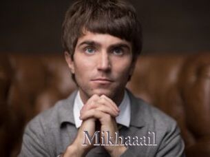 Mikhaaail