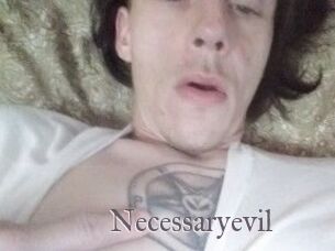 Necessaryevil