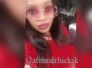 Oatmealthick3k