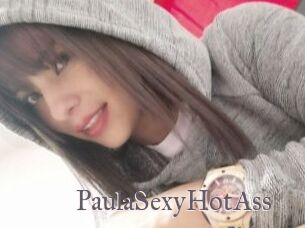PaulaSexyHotAss