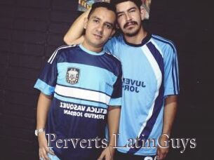 Perverts_LatinGuys