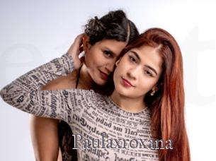 paulaxroxana Erotik Cams