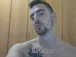 Reushot