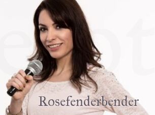 Rosefenderbender