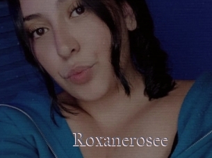 Roxanerosee