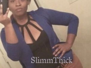 SlimmThick
