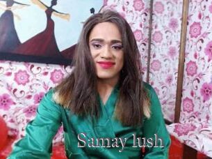 Samay_lush