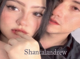 shantalandrew Erotik Cams
