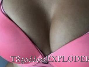 TSgoddessEXPLODER