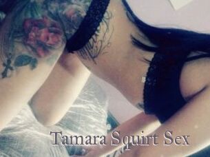 Tamara_Squirt_Sex