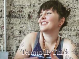 TerminallyThick