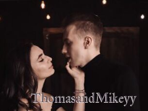 ThomasandMikeyy