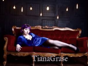 TianaGrase