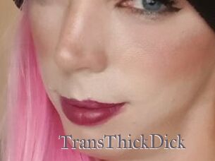TransThickDick