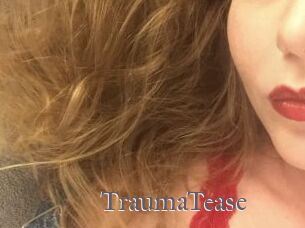 TraumaTease