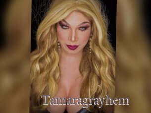 Tamaragrayhem