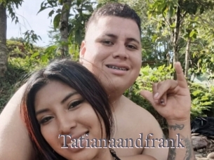 tatianaandfrank Erotik Cams